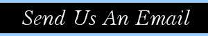 Send Us An Email!